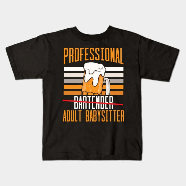 Professional Bartender Adult Babysitter Kids T-Shirt by maxcode